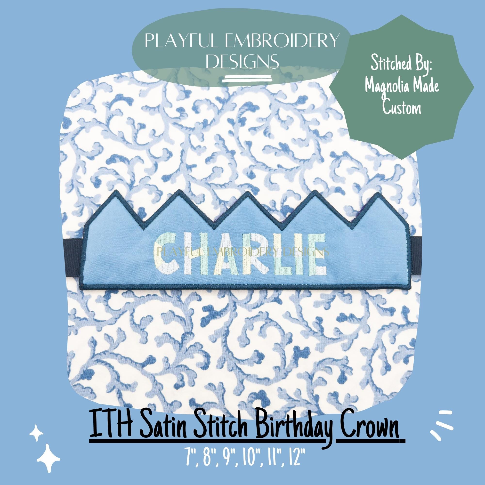 In The Hoop Birthday Crown Machine Embroidery Design, ITH Satin Stitch Edge Crown Design, ITH Crown, Satin Stitch Edge Birthday Crown
