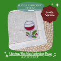 Christmas Wine Glass with Holly Embroidery Design (Digital Download)