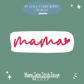 Mama Satin Stitch Embroidery Design with Heart (Digital File)