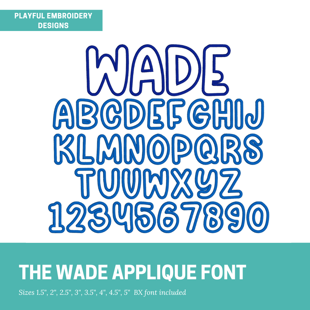 The Wade Applique Font Design, Satin Stitch Applique Machine Embroidery Font, 2", 3", 4", 5" font size, BX Monogram Font, Block Applique