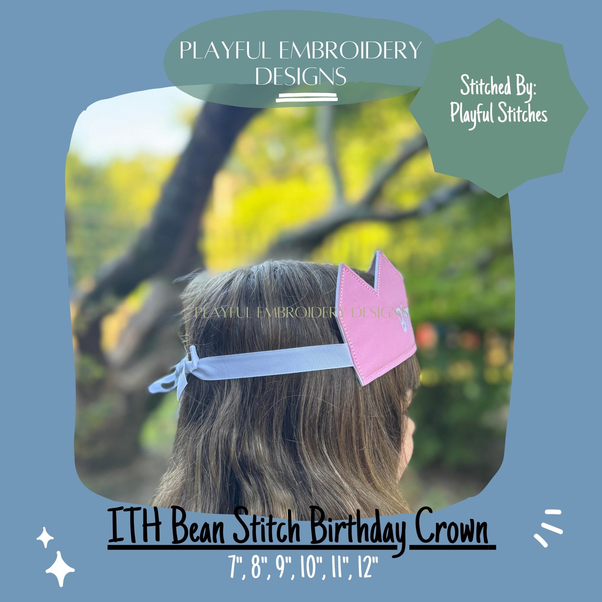 In The Hoop Birthday Crown Machine Embroidery Design, ITH Crown Design, ITH Birthday Crown, Bean Stitch Edge Birthday Crown digital download