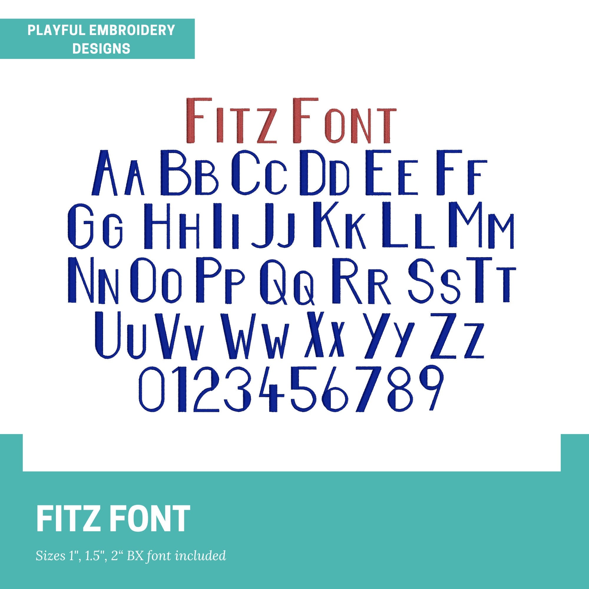The Fitz Embroidery Font, Modern Satin Stitch Font, Playful Embroidery font, 1", 1.5", 2" font size, BX Font, Masculine Embroidery Font