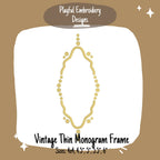 Vintage Inspired Thin Monogram Frame Machine Embroidery Design, 5x7, Vintage Inspired Monogram Frame Design, Satin Stitch Monogram Frame