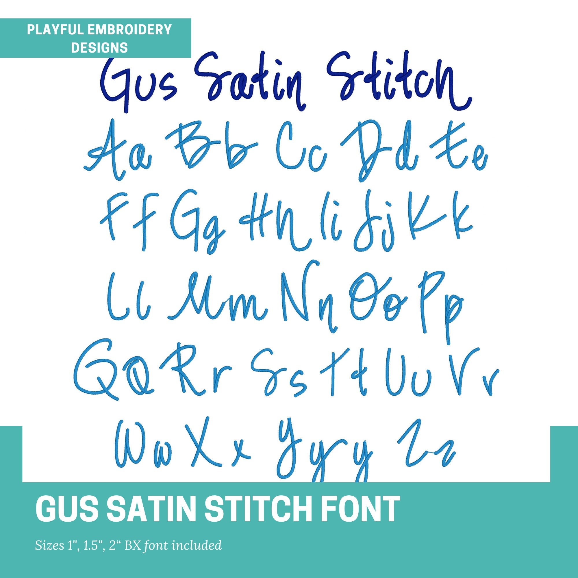 The Gus Satin Stitch Embroidery Font, Handwriting Machine Embroidery Font, Playful Embroidery font, 1", 1.5", 2" font size