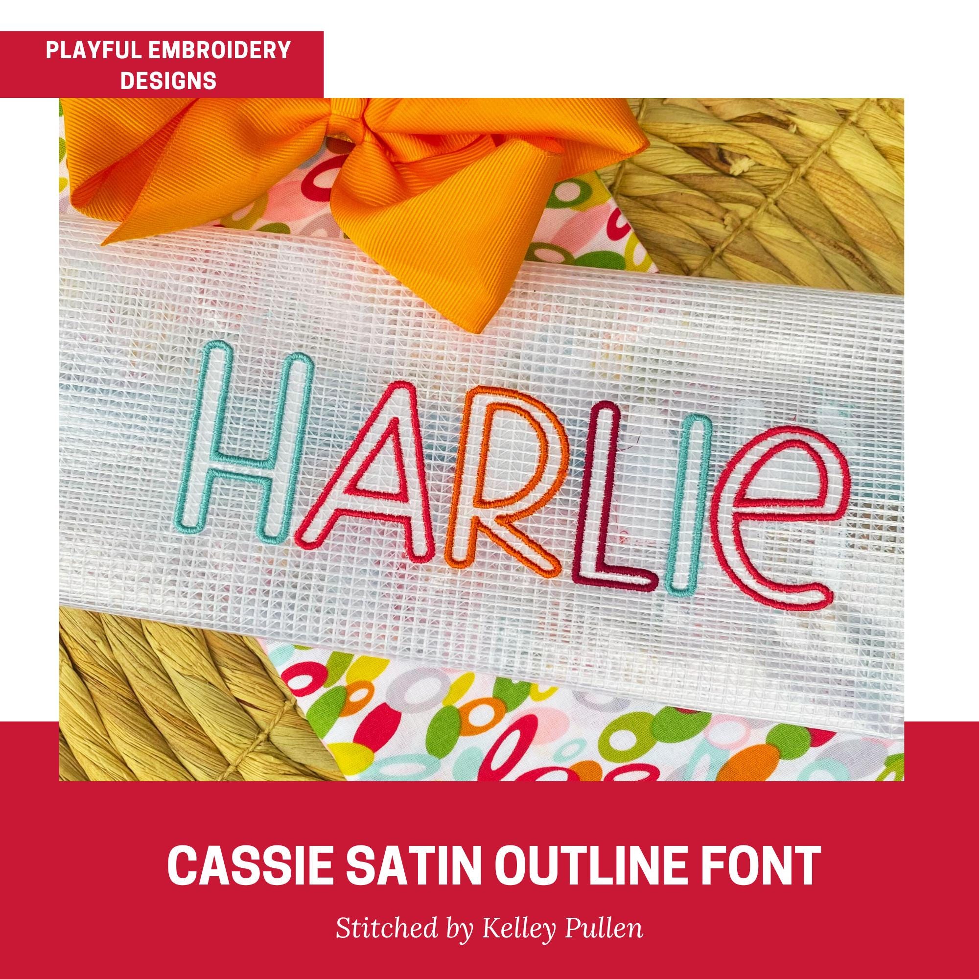 Cassie Satin Stitch Outline Font Design, Satin Stitch Machine Embroidery Font,  1.5", 2", 2.5", 3" font size, BX Font, Type Font, Print Font